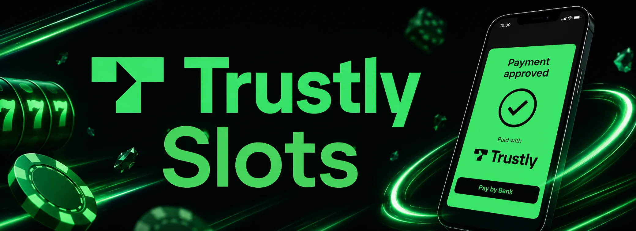 Trustly Slots welcome offer banner showing 100% up to £100 and 100 free spins with Pay by Bank deposits